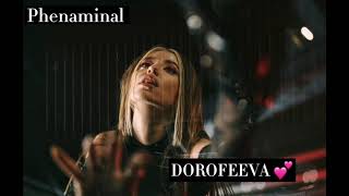 DOROFEEVA PHENAMINAL 🤭❤️