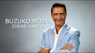 Zoran Vanev - Buzuko Moja