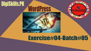 WordPress Exercise 4 Batch 5 | Complete Solution | DigiLearnersPoint