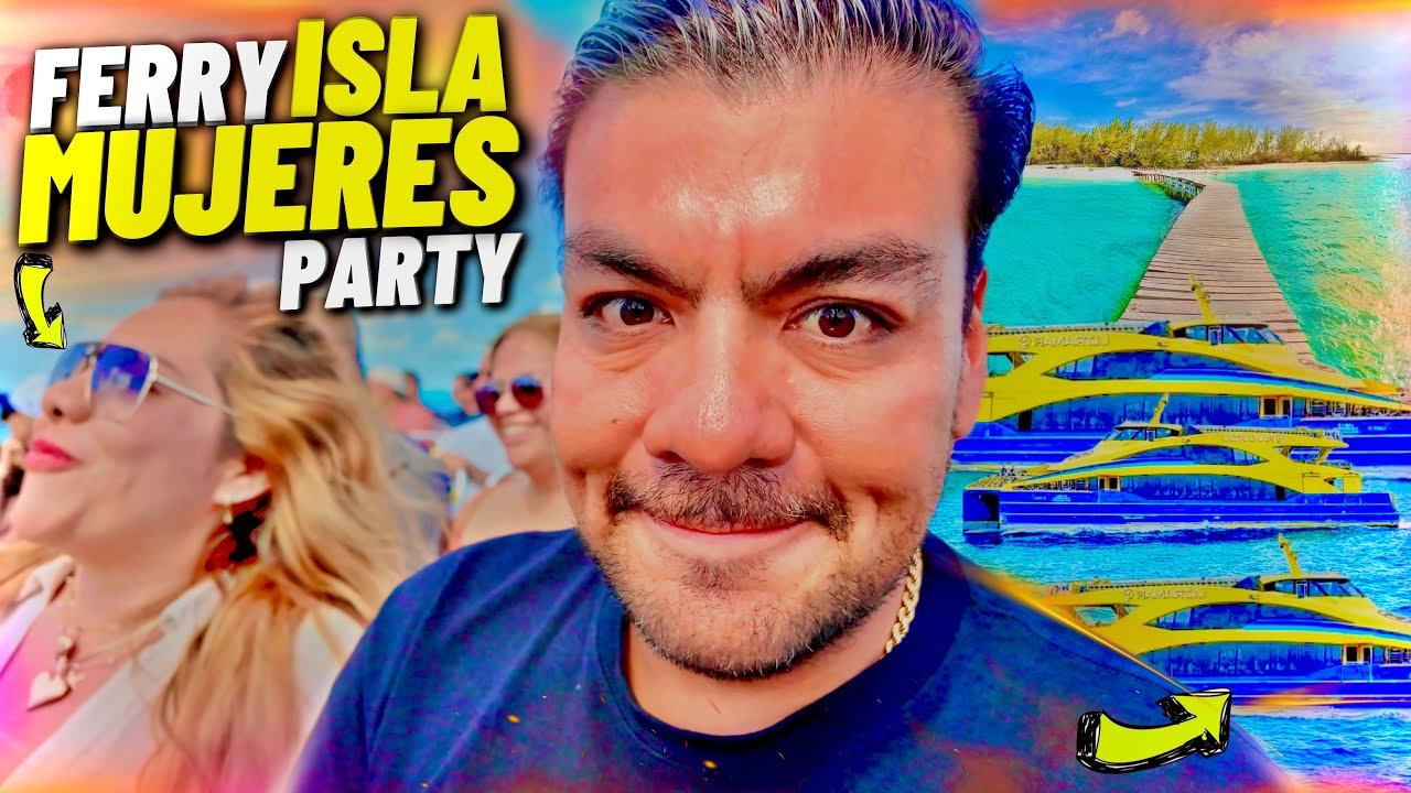 así es viajar en FERRY a ISLA MUJERES y agarrar FIESTA 🥳