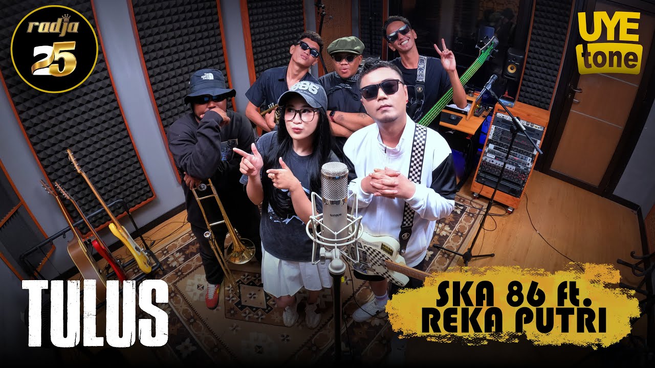 TULUS [RADJA] - SKA 86 feat REKA PUTRI  | UYE tone MUSIC VIDEO