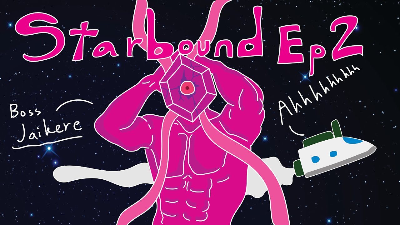 Starbound Ep2 / 2ตัวบาท กับ บอสใจเกเร ( Scan ไม่เจออะไรเลยยยยย )