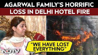 "Tarjani Was Identified By Her Bangles": Sister-In-Law Recounts Delhi Hotel Fire Horror | Exclusive