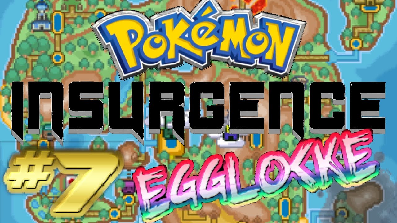 Pokemon Insurgence Egglocke Episode 7 The Failure Episode YouTube