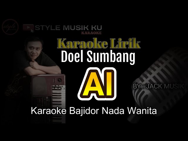 AI - DOEL SUMBANG Karaoke Bajidor Nada Wanita class=