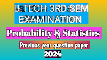 JUT B.Tech 3rd Sem 2024 | Probability & Statistics Previous Year Question Paper 