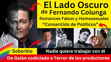 El lado oscuro de Fernando Colunga | Todo lo que no te contaron | Romances Controversiales