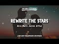 Rewrite The Stars - Anne Marie & James Arthur ( Lirik Terjemahan )