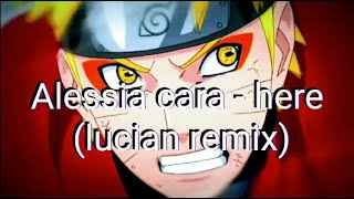 Alessia cara - here (lucian remix) - [AMV] - Naruto