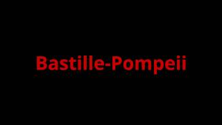 Bastille-Pompeii #song1