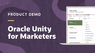 Oracle Unity Customer Data Platform for marketing teams