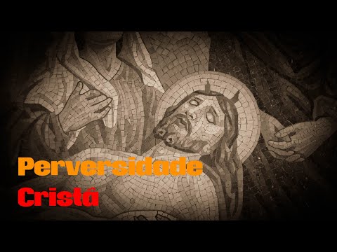 Perversidade Cristã