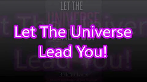 Richard Dotts let The Universe Lead You - Law Of A...