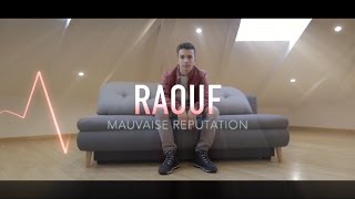 Raouf - Mauvaise réputation Part.1 ( Clip officiel) chords