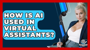 How Is AI Used In Virtual Assistants? - BusinessGuide360.com