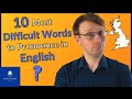 Most difficult words to pronounce in english