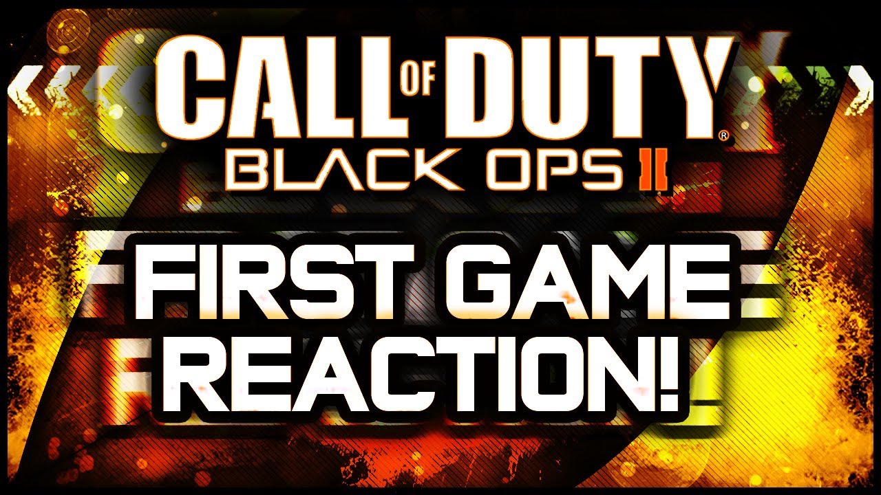 Black Ops 2 | First EVER Game! - Reactions/Impressions