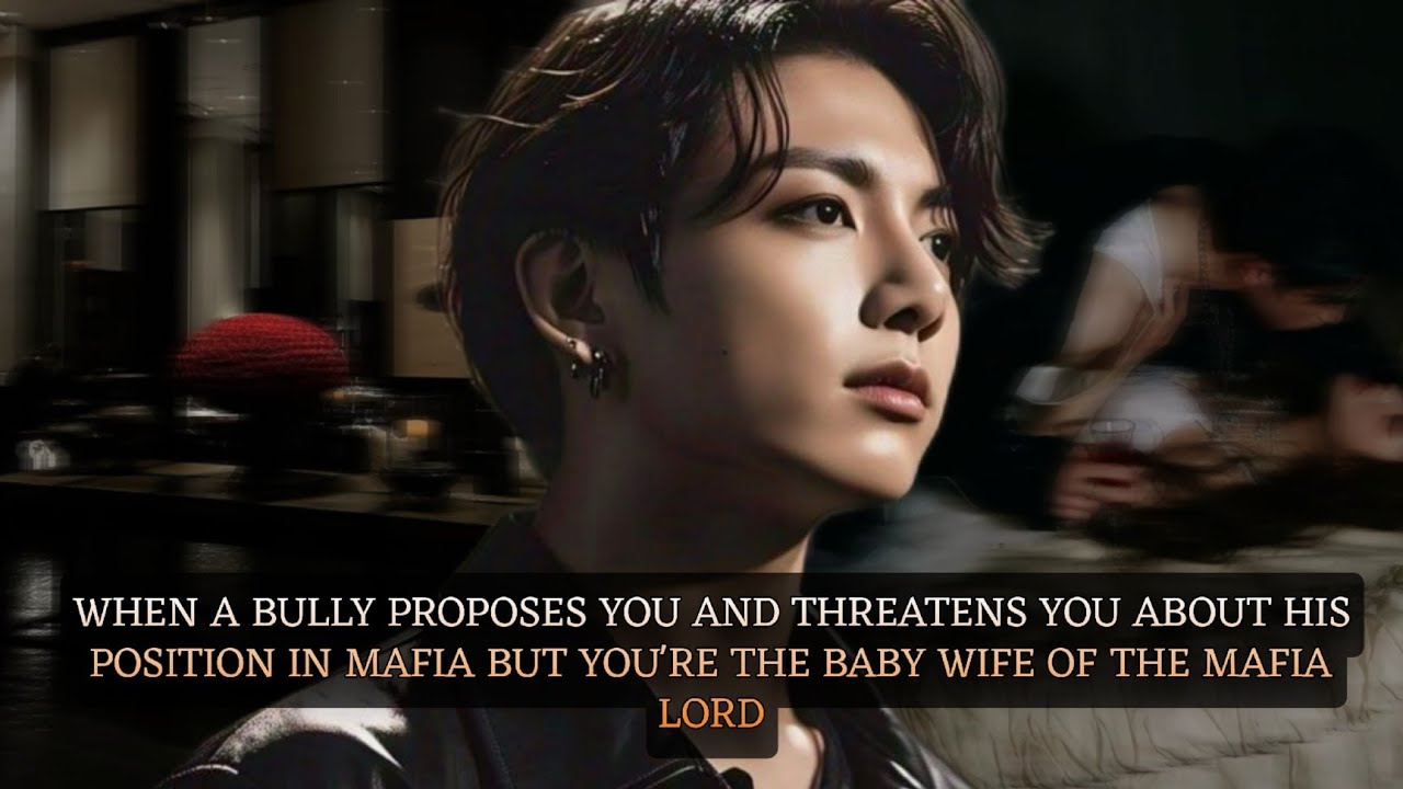 When a bully threatens you about his position in Mafia but you're the baby wife of a Mafia - oneshot