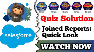 Joined Reports: Quick Look | Salesforce Trailhead | Quiz Solution