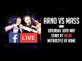 Arno vs mass livestream ep1