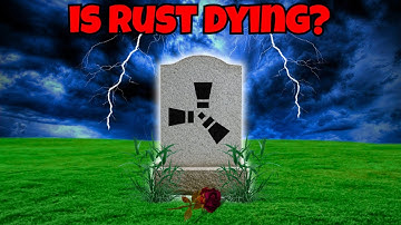 Is RUST Dying?