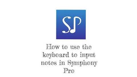 Using the keyboard to input notes in the Symphony Pro app