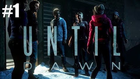 Until Dawn Walkthrough Gameplay Part 1 - (PS4)