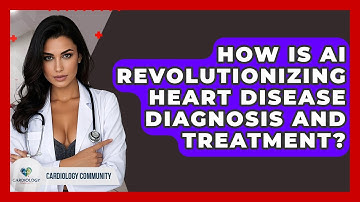 How Is AI Revolutionizing Heart Disease Diagnosis And Treatment? - Cardiology Community