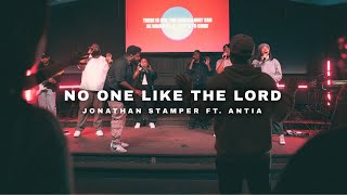 'No One Like The Lord' | Jonathan Stamper ft. Antia (Official Music Video)