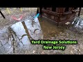 Yard drainage solutions  central new jersey