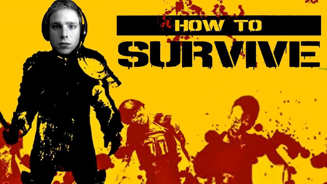 Let's Play How to Survive!
