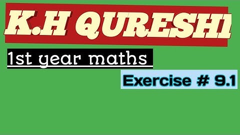 Exercise 9.1maths ICS. question #1,#2,#3,#4https://youtu.be/iHV_8UqZMGY. Maths 1st year unit#9
