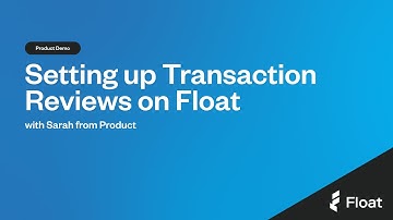 How to set up Transaction Reviews on Float
