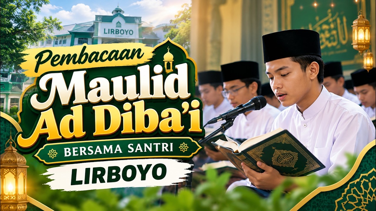 PEMBACAAN MAULID AD DIBA'I BERSAMA SANTRI  LIRBOYO