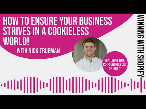 How To Ensure Your Business Strives In A Cookieless World!