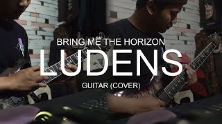 Ludens - Bring Me The Horizon (Guitar Cover)