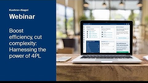 Webinar: Boost efficiency, cut complexity. Harnessing the power of 4PL.