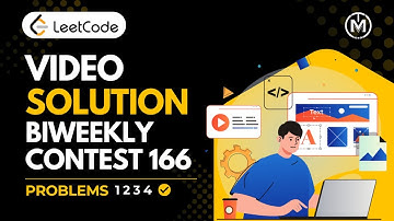 LeetCode Biweekly Contest 166 | Video Solutions – Problems 1, 2, 3 and 4 | MMMUT RESO