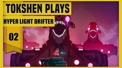 Hyper Light Drifter- Part 2