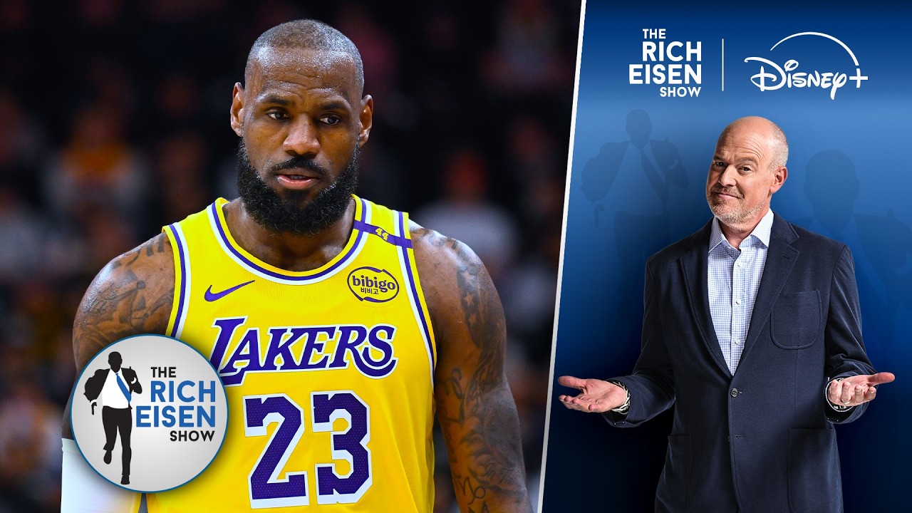 Rich Eisen Breaks Down LeBron James’ Lakers Options Beyond the Current NBA Season