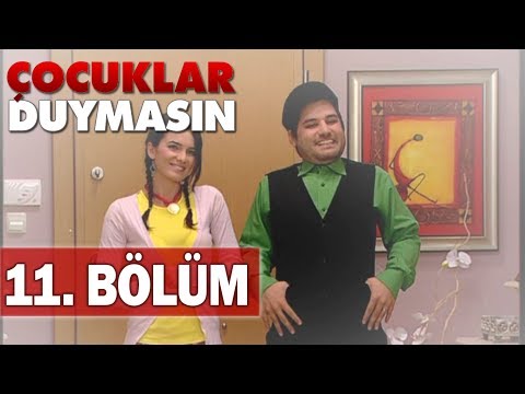 Çocuklar Duymasın 11. Bölüm