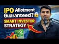 IPO Allotment Guaranteed? 😲 | Smart Investor Strategy | Hindi