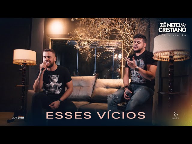 ZE NETO E CRISTIANO - ESSES VICIOS