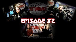 Miner Disturbance Radio Episode 82  w/ Chops McClintock