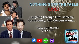 Laughing Through Life: Comedy, Controversy, and Conversations on Nothing's Off The Table Podcast