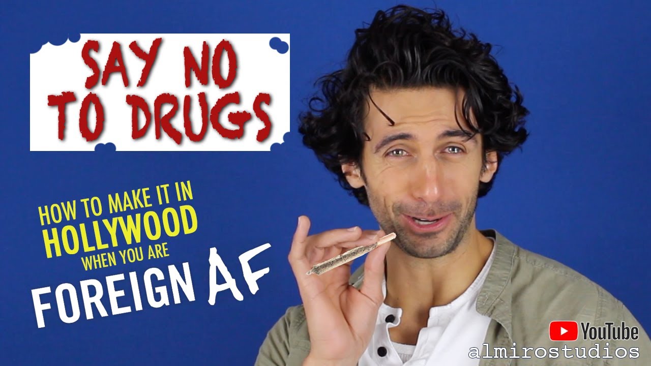 Auditioning High - How to Make it in Hollywood (When you are Foreign AF)