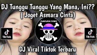 Download lagu DJ TUNGGU TUNGGU TUNGGU YANG MANA,INI? || DJ JOGET ASMARA CINTA VIRAL TIKTOK TERBARU 2026!!