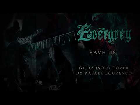 EVERGREY - Save Us (Guitar Solos Cover)