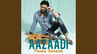 Aazaadi - Taher Shabab