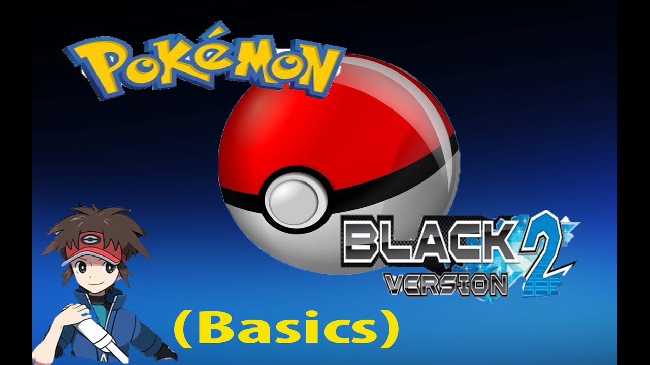 Pokemon Black 2 Walkthrough Part 1 Basics YouTube pokemon-black-2-walkthrough-part-1-basics-youtube